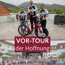 VOR-TOUR der Hoffnung