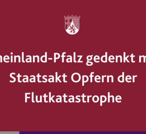 Rheinland-Pfalz gedenkt mit Staatsakt Opfern der Flutkatastrophe
