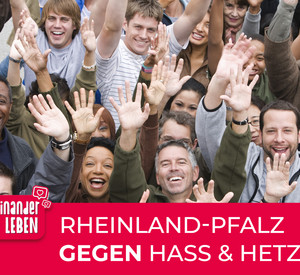 Miteinander Gut Leben – Rheinland-Pfalz gegen Hass und Hetze